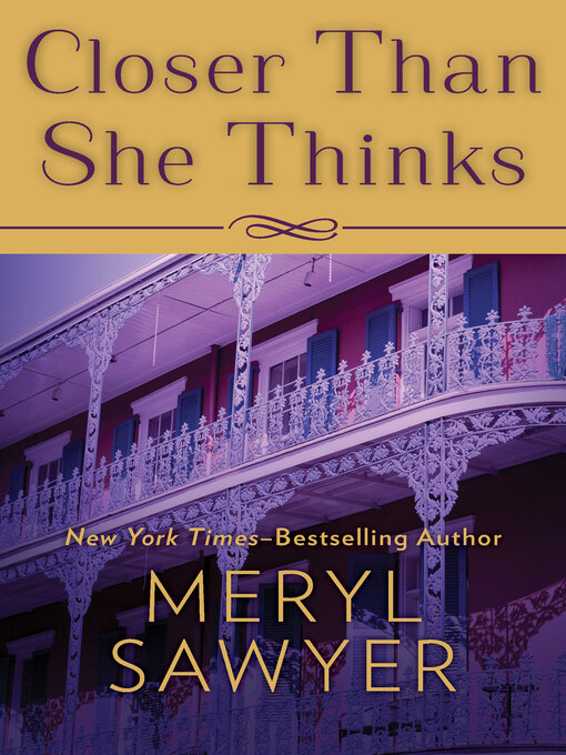 Title details for Closer Than She Thinks by Meryl Sawyer - Available